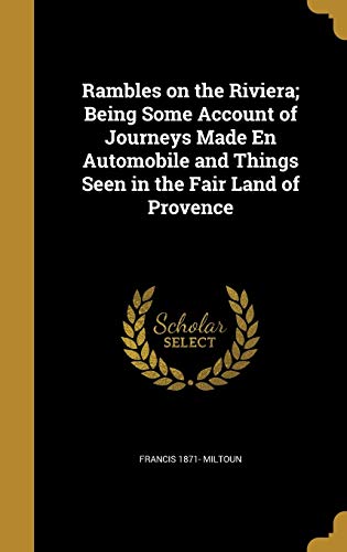 Rambles on the Riviera; Being Some Account of Journeys Made En Automob cover art