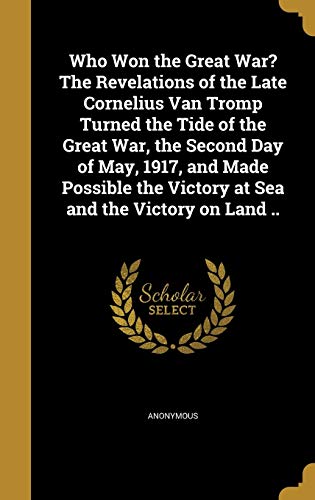 Who Won the Great War? The Revelations of the Late Cornelius Van Tromp cover