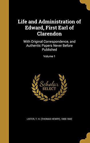 Life and Administration of Edward, First Earl of Clarendon cover art