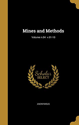 Mines and Methods; Volume n.04 v.01-10