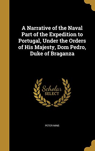 A Narrative of the Naval Part of the Expedition to Portugal, Under the cover