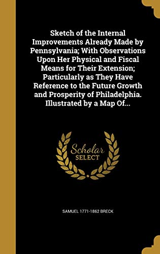 Sketch of the Internal Improvements Already Made by Pennsylvania; With cover art