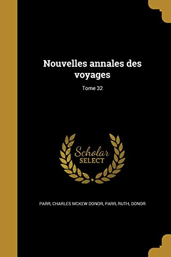 Nouvelles annales des voyages; Tome 32 cover