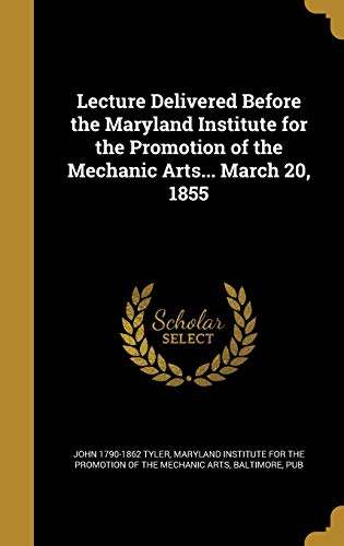 Lecture Delivered Before the Maryland Institute for the Promotion of t cover art