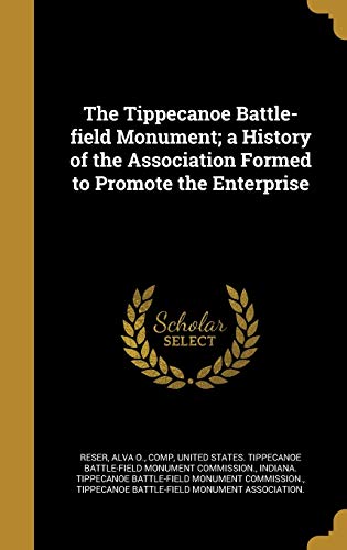 The Tippecanoe Battle-field Monument; a History of the Association For cover art