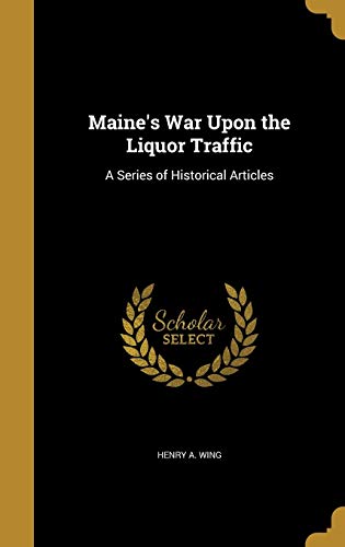 Maine's War Upon the Liquor Traffic cover art