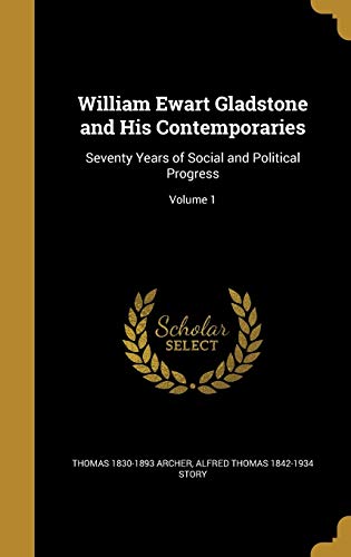 William Ewart Gladstone and His Contemporaries cover art