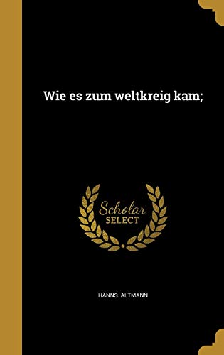 Wie es zum weltkreig kam; cover art