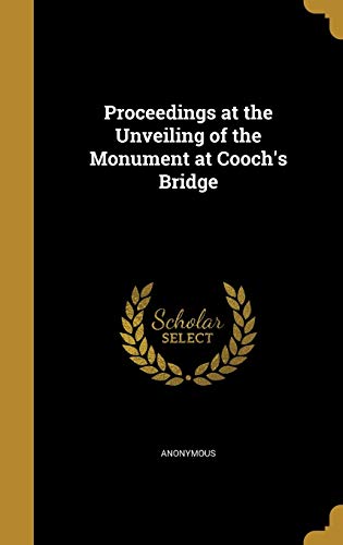 Proceedings at the Unveiling of the Monument at Cooch's Bridge cover