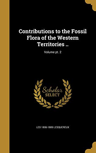 Contributions to the Fossil Flora of the Western Territories ..; Volum cover art