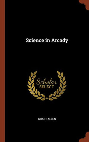Science in Arcady