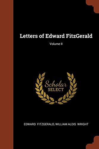 Letters of Edward FitzGerald; Volume II cover