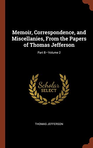 Memoir, Correspondence, and Miscellanies, From the Papers of Thomas Je cover