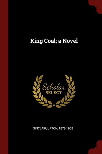 King Coal; a Novel