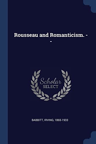 Rousseau and Romanticism. --