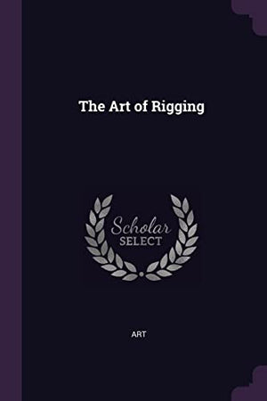 The Art of Rigging