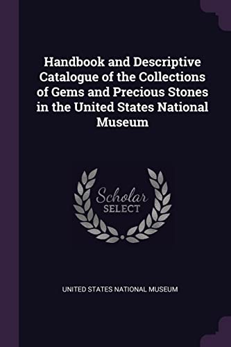 Handbook and Descriptive Catalogue of the Collections of Gems and Prec cover