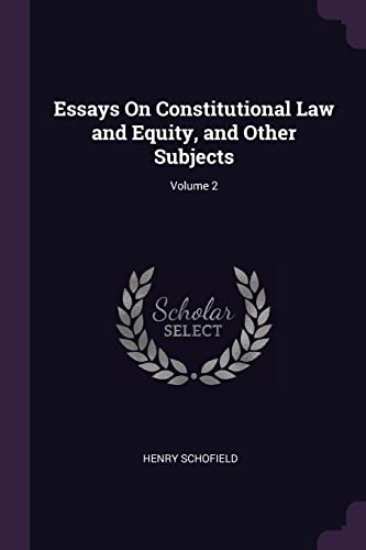 Essays On Constitutional Law and Equity, and Other Subjects; Volume 2