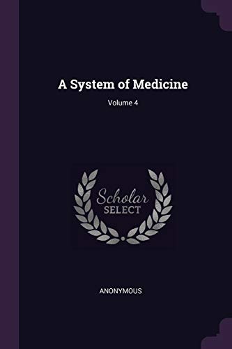 A System of Medicine; Volume 4 cover