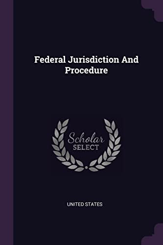 Federal Jurisdiction And Procedure