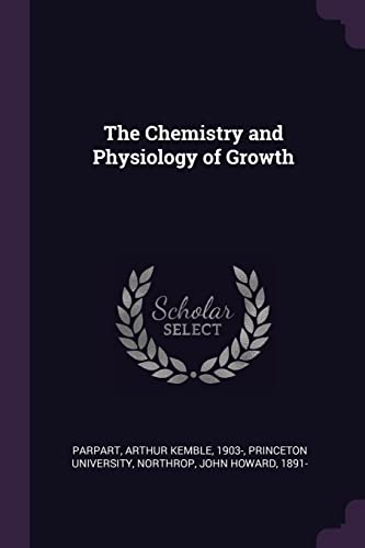 The Chemistry and Physiology of Growth cover