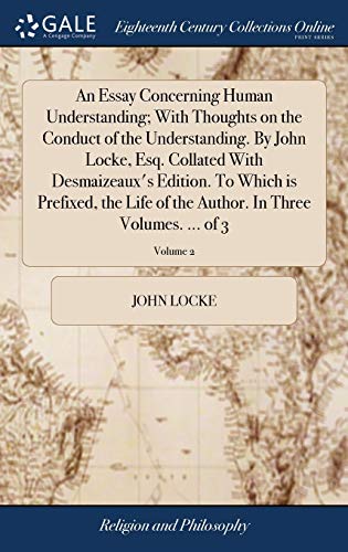 An Essay Concerning Human Understanding; With Thoughts on the Conduct cover
