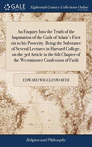 An Enquiry Into the Truth of the Imputation of the Guilt of Adam's Fir cover