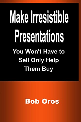 Make Irresistible Presentations