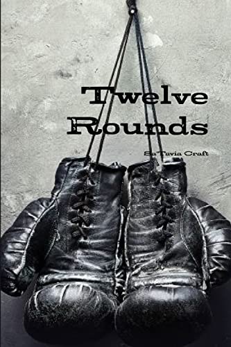 Twelve Rounds Part 1