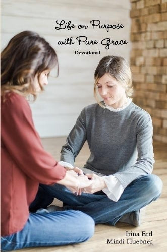 Life on Purpose with Pure Grace Devotional