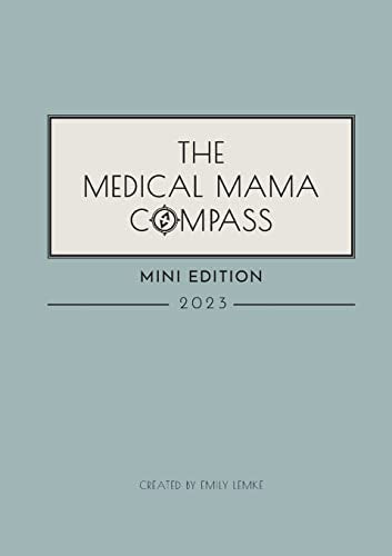 The Medical Mama Compass 2023 MINI EDITION