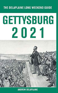 Gettysburg - The Delaplaine 2021 Long Weekend Guide 