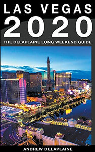 Las Vegas - The Delaplaine 2020 Long Weekend Guide 