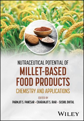 Nutraceutical Potential of Millet-Based Food Products cover