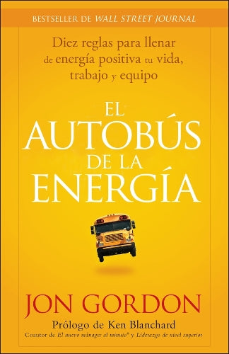 El Bus de la Energa Diez Reglas Para Llenar de Energa Positiva Tu Vida
