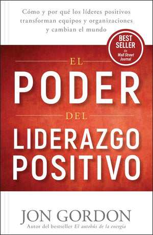 El El Poder del Liderazgo Positivo