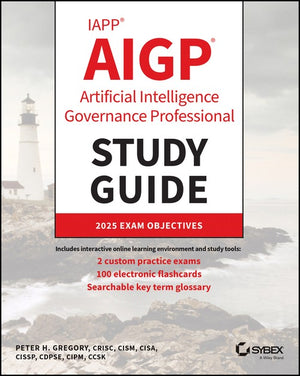 IAPP AIGP Artificial Intelligence Governance Professional Study Guide