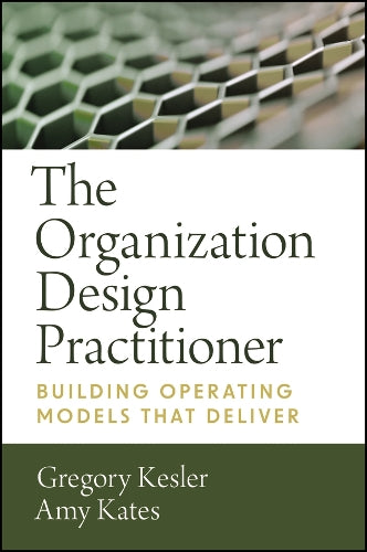 Leading Organization Design: How to Make Organization Design Decisions cover