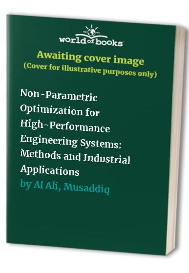 Non-Parametric Optimization for High-Performance Engineering Systems: Methods and Industrial Applications