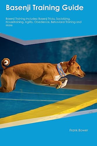 Basenji Training Guide Basenji Training Includes
