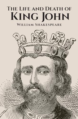 The Life and Death of King John