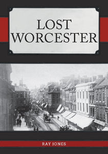 Lost Worcester 
