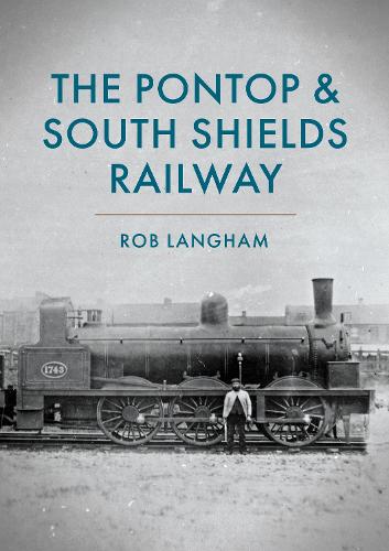 The Pontop and South Shields Railway