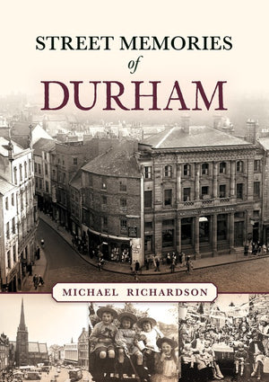 Street Memories of Durham
