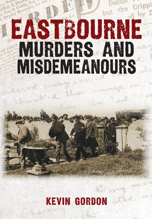 Eastbourne Murders and Misdemeanours
