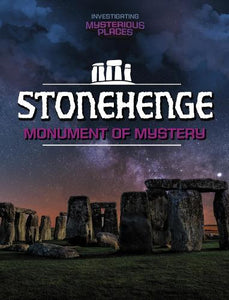 Stonehenge, Monument of Mystery 