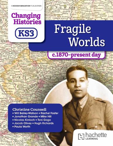 Changing Histories for KS3: Fragile Worlds, c.1870–present day cover art