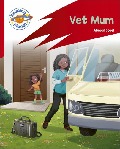 Reading Planet: Rocket Phonics  Target Practice - Vet Mum - Red A