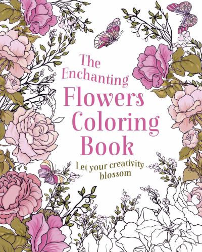 The Enchanting Flowers Coloring Book