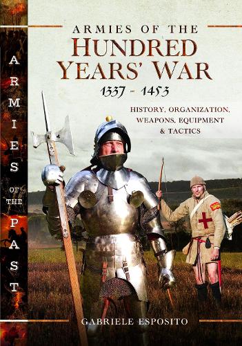 Armies of the Hundred Years' War 13371453